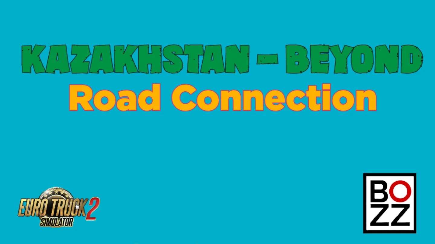 Kazakhstan – Beyond Road Connection v0.2 ETS2